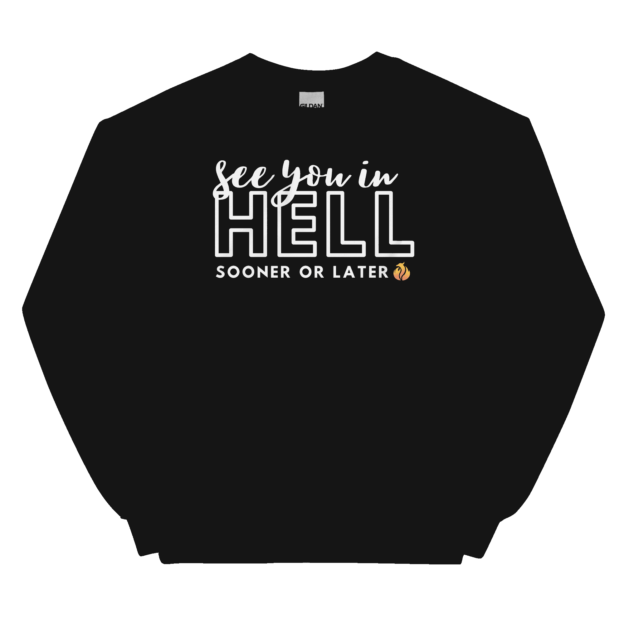 See You in Hell Sweatshirt - Phoenix Ash Apparel