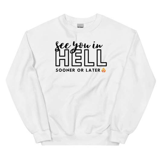 See You in Hell Sweatshirt - Phoenix Ash Apparel