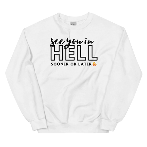 See You in Hell Sweatshirt - Phoenix Ash Apparel