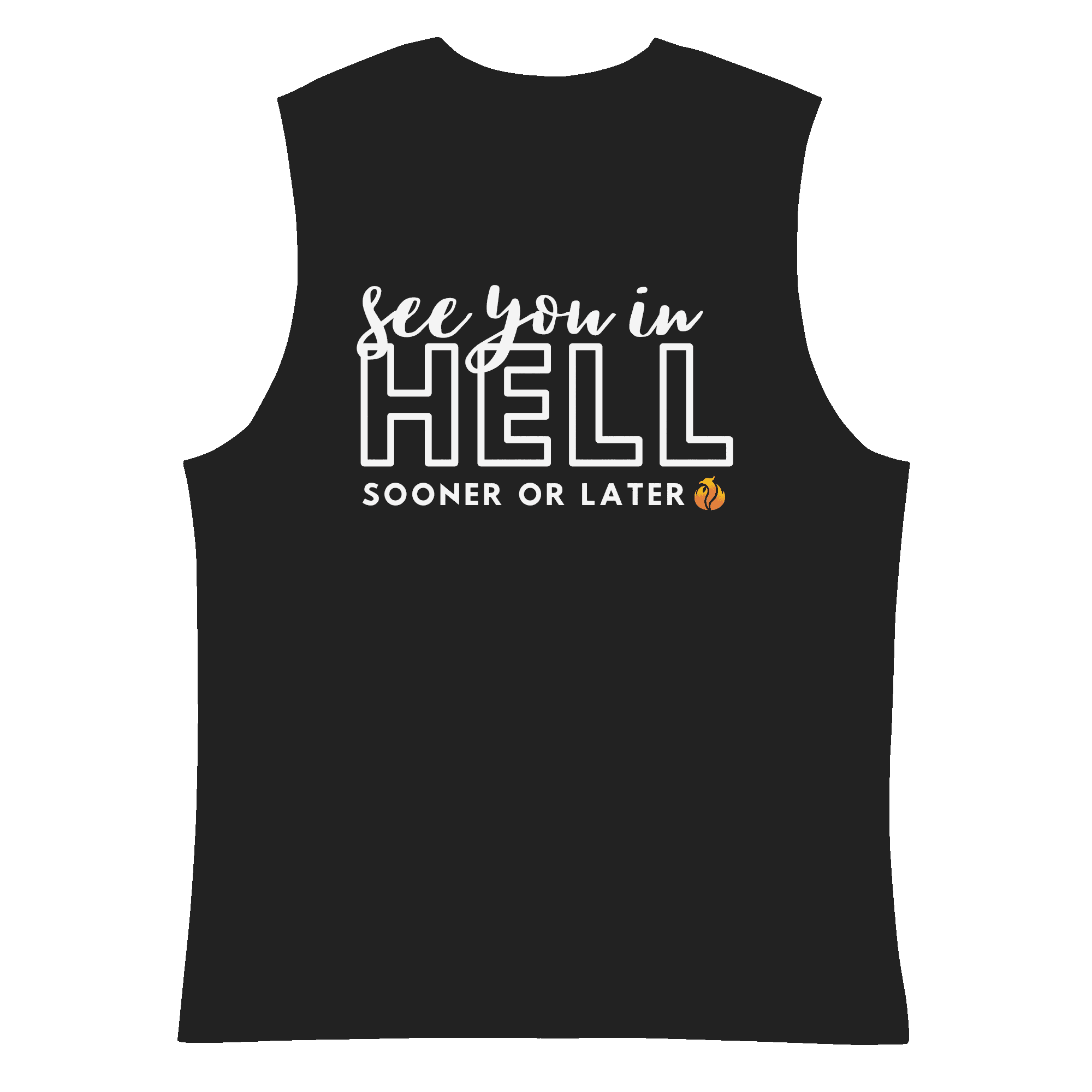 See You in Hell Muscle Shirt - Phoenix Ash Apparel