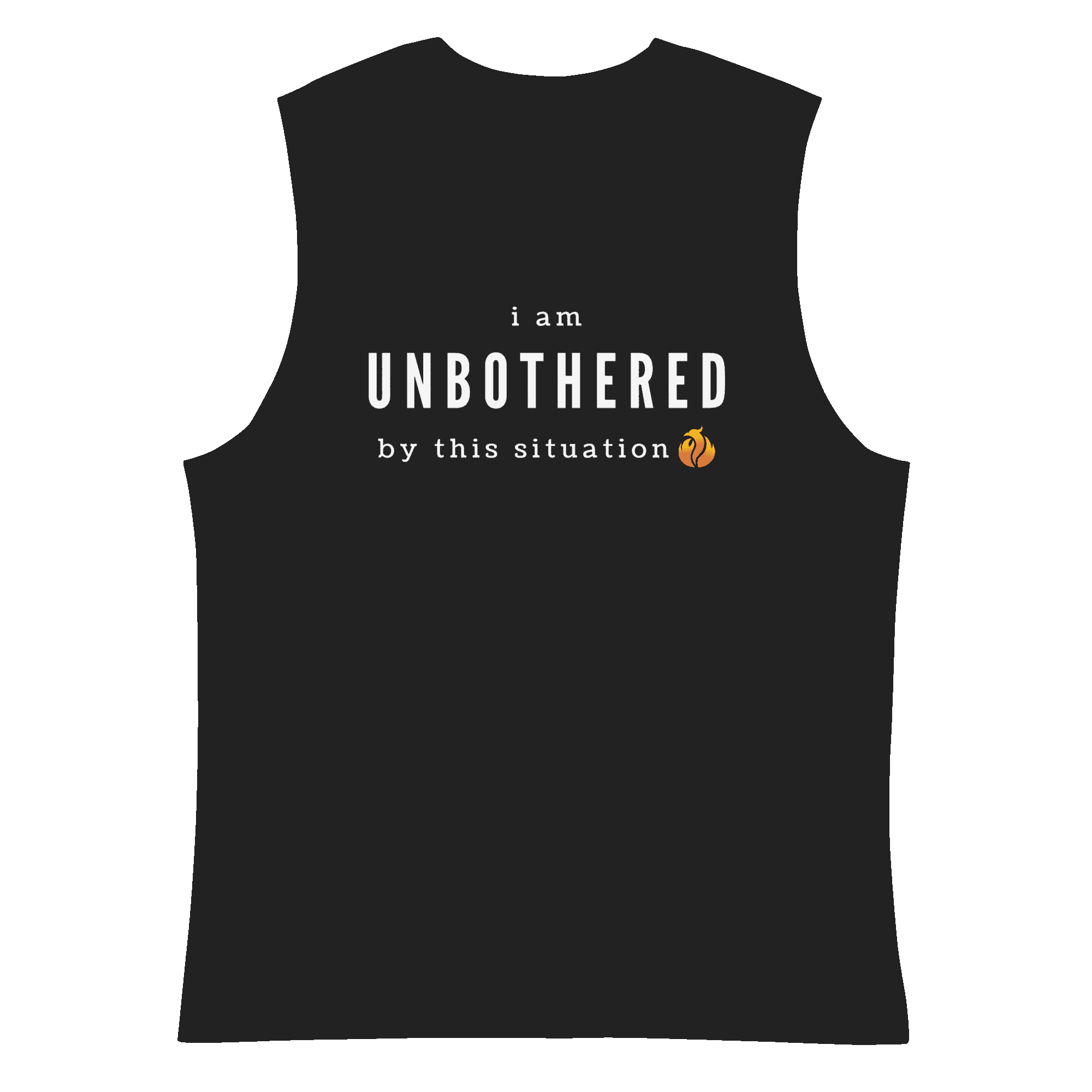 Unbothered Muscle Tee - Phoenix Ash Apparel