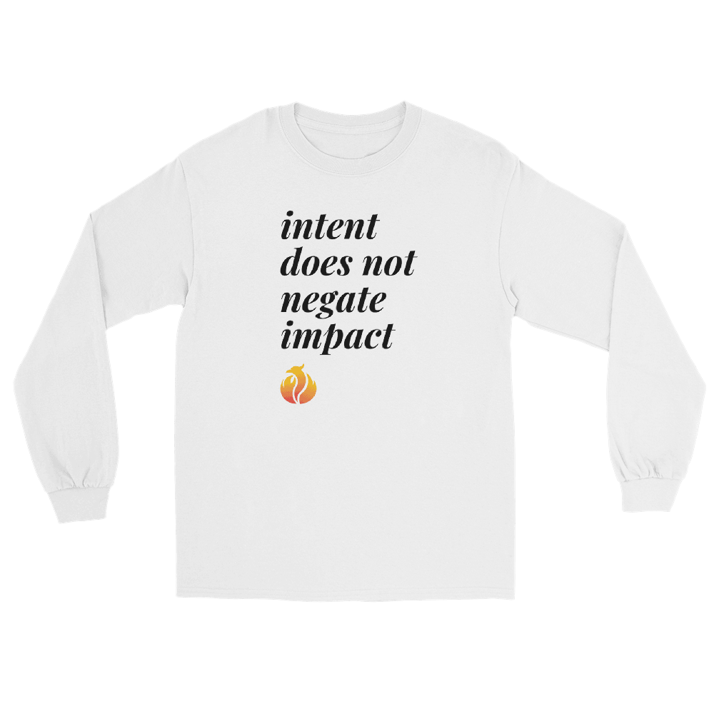 Intent vs. Impact Long Sleeve Tee - Phoenix Ash Apparel