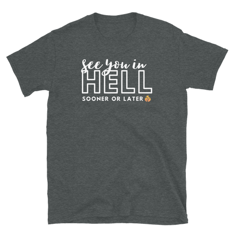 See You in Hell Tee - Phoenix Ash Apparel