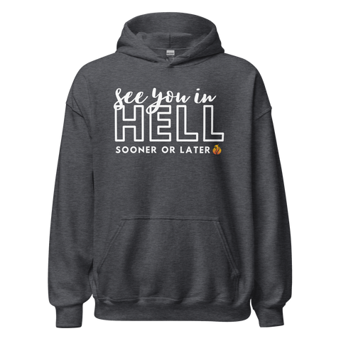 See You in Hell Hoodie - Phoenix Ash Apparel