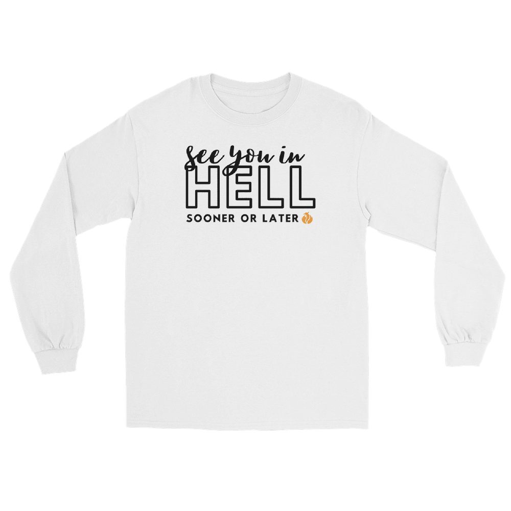 See You in Hell Long Sleeve Tee - Phoenix Ash Apparel