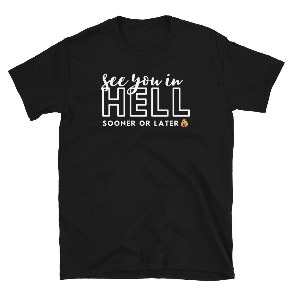 See You in Hell Tee - Phoenix Ash Apparel