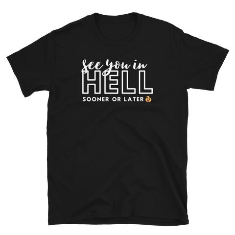 See You in Hell Tee - Phoenix Ash Apparel